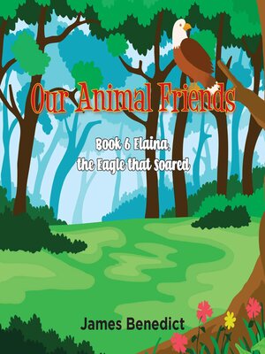 cover image of OUR ANIMAL FRIENDS--BOOK 6